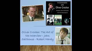 DEC4 Podcast Audio Clip Oliver Crocker The Art of the Interview John Salthouse and Robert Hardy [upl. by Eramal]