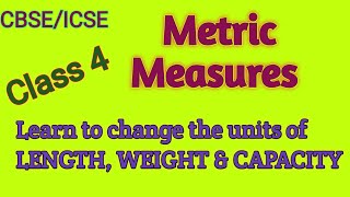 Metric measures class 4  Metric measures chart  Conversion of units of length weight amp capacity [upl. by Aynotak]