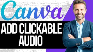 How to Create Clickable Audio in Canva Presentation  Tutorial 2024 [upl. by Silverts138]