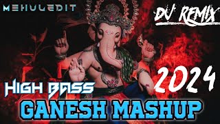 New Ganpati Mashup 2024  High Bass Ganesh Song  Ganpati Dj Song 2024  Trending Ganpati Mashup 🔥 [upl. by Notnelc194]