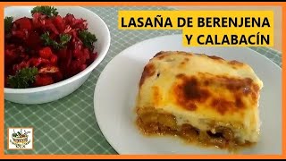 LASAÑA DE CALABACÍN Y BERENJENA [upl. by Leal]