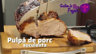 Pulpă de porc la Air Fryer [upl. by Karil]