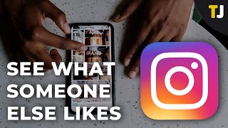 How to See What Someone Else Likes on Instagram [upl. by Ahsek]