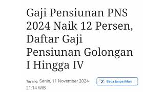 DAFTAR GAJI PENSIUNAN PNS 2024 NAIK 12 PERSEN  UNTUK GOLONGAN I SAMPAI IV [upl. by Acired]