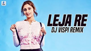 Leja Re Remix  Dhvani Bhanushali  DJ Vispi [upl. by Refynnej]