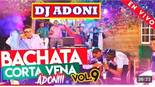 DJ ADONI BACHATA CORTA VENA VOL 9H3 [upl. by Remy117]