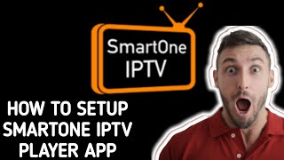 How to setup Smartone IPTV player app I How to Add IPTV Playlist [upl. by Naarah]