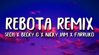 Rebota Remix Letra  Nicky Jam Sech Becky G Farruko amp Guaynaa [upl. by Sirhc]