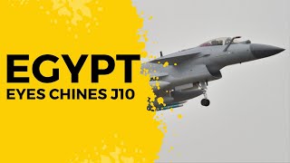 Egypt to acquire J10C multirole fighter Jets from China over USA F16 [upl. by Mcloughlin]