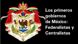 Los primeros gobiernos de México federalistas y centralistas  Historia [upl. by Eninej623]