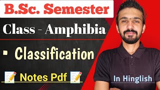 Classification Of Amphibia  Class Amphibia  Bsc Semester  By Dadhich Sir [upl. by Airdni]