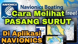 Tutorial Melihat Pasang Surut Air Laut Di Aplikasi Navionics Boating HD [upl. by Nichole509]