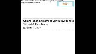 Tritonal amp Paris Blohm  Colors Yoan Eltrasmi amp Cphrallhys remix [upl. by Cand11]