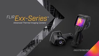 Introducing the FLIR E53 A New Addition to the ExxSeries [upl. by Garnet850]