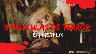 3 PELICULAS DE TERROR PARA VER EN NETFLIX 👻 [upl. by Ynelram]