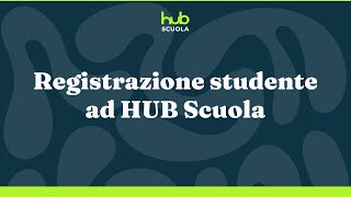 HUB Scuola  Registrazione studente [upl. by Fidelio]