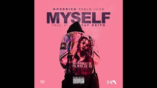 Hoodrich Pablo Juan  Myself Prod Tay Keith [upl. by Rolyat]