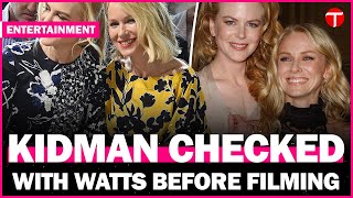 Naomi Watts reveals Nicole Kidman checked in before working with ex Liev Schreiber on Netflix series [upl. by Ydneh]