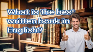 What is the best written book in English [upl. by Pasahow]