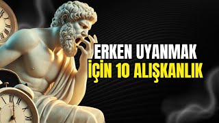 HER GÜN NASIL ERKEN KALKILIR  STOACILIK [upl. by Arakihc]