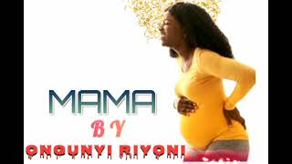 Ongunyi Riyoni  Mama Audio [upl. by Kris]