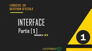 1  LOGICIEL DE GESTION DÉCOLE AVEC WINDEV 💠💠 Comment créer un interface avec PARTIE 1 [upl. by Bernard]