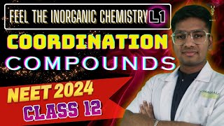 feel the inorganic chemistry  COORDINATION COMPOUNDS  Salt and basics  NEET 2024  RIYAZ ANNA 💥 [upl. by Meesan]