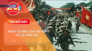 NGÀY TỰ HÀO CỦA THỦ ĐÔ VÀ CẢ DÂN TỘC [upl. by Plume480]