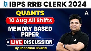 IBPS RRB CLERK 2024  RRB Clerk Quant 10 Aug All Shifts Live Discussion  By Shantanu Shukla [upl. by Callida]