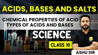 Class 10 Science Chapter 2  Acid Bases amp Salts  Chemical Properties of Acid  Ashu Ghai sir [upl. by Ko]