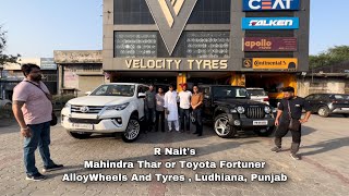 R Nait’s Mahindra Thar or Toyota Fortuner  AlloyWheels Tyres  20 Inch  Velocity Tyresludhiana [upl. by Htehpaj]