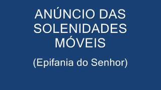 ANÚNCIO DAS SOLENIDADES MÓVEIS  Epifania do Senhor Irmãos caríssimos [upl. by Aneri]