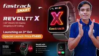 Fastrack Revolt X  Launching on 3rd Oct  All New Features amp Specs  Price At Rs1495  Fastrack [upl. by Noyad549]