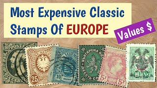 Most Expensive Stamps Of Europe  Most Valuable Classic European Stamps Values [upl. by Pish]