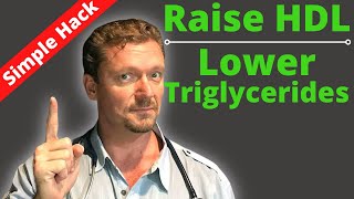 How to Raise Your HDL amp Lower Your Triglycerides NOT what you Think [upl. by Refynnej]