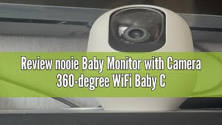 Review nooie Baby Monitor with Camera 360degree WiFi Baby Camera with 2K Night Vision Baby Monitor [upl. by Jenette]