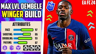 THE META 5⭐5⭐ BEST MAX LEVEL OUSMANE DEMBELE WINGER BUILD LWRW EA FC 24 Pro Clubs [upl. by Arraek716]