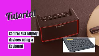 GUITAR 15 Control Mightier Amp and NUX devices through bluetooth keyboard [upl. by Aidekal843]