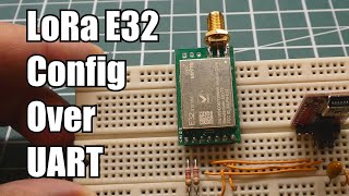 Configure E32 LoRa Modules Over Serial Port [upl. by Rumpf]