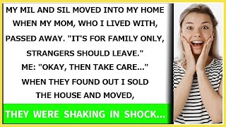 My MIL and SIL moved into my house as soon as my living with mother passed away Strangers le [upl. by Marilyn]