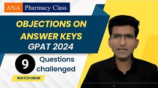 Answer Keys Objections │GPAT 2024 │ filed by ANA Students gpat2024 [upl. by Ennayr]