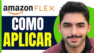 Como Aplicar Para Amazon Flex  Como Llenar La Aplicación De Amazon Flex  En 2024 [upl. by Tala]