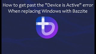 How to get past the quotDevice is activequot error when replacing Windows with Bazzite [upl. by Acinomaj999]