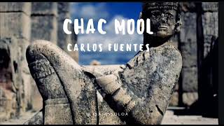 CHAC MOOL Carlos Fuentes [upl. by Porush628]