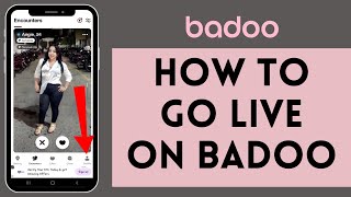 How to Go Live on Badoo 2024  Badoo Tutorial [upl. by Marylee]