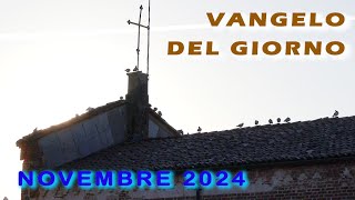 VANGELO DEL GIORNO  MERCOLEDI 13 NOVEMBRE 2024 [upl. by Kcarb558]