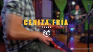 CENIZA FRÍA  COVER  SC [upl. by Ekeiram19]