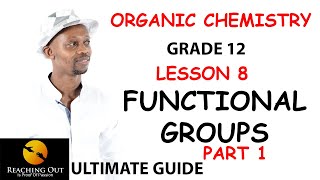 FUNCTIONAL GROUPS PART 1Lesson 8Organic Chemistry Grade 12 [upl. by Arun718]