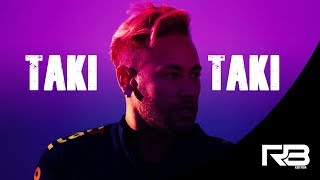 Neymar Jr ● TAKI TAKI Amazing Skills amp Goals  201819 [upl. by Cigam]