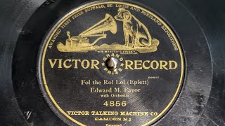 March 16 1906Edward M Favor sings a clever limerick filled song called quotFol the Rolquot by Eplett [upl. by Vivi174]